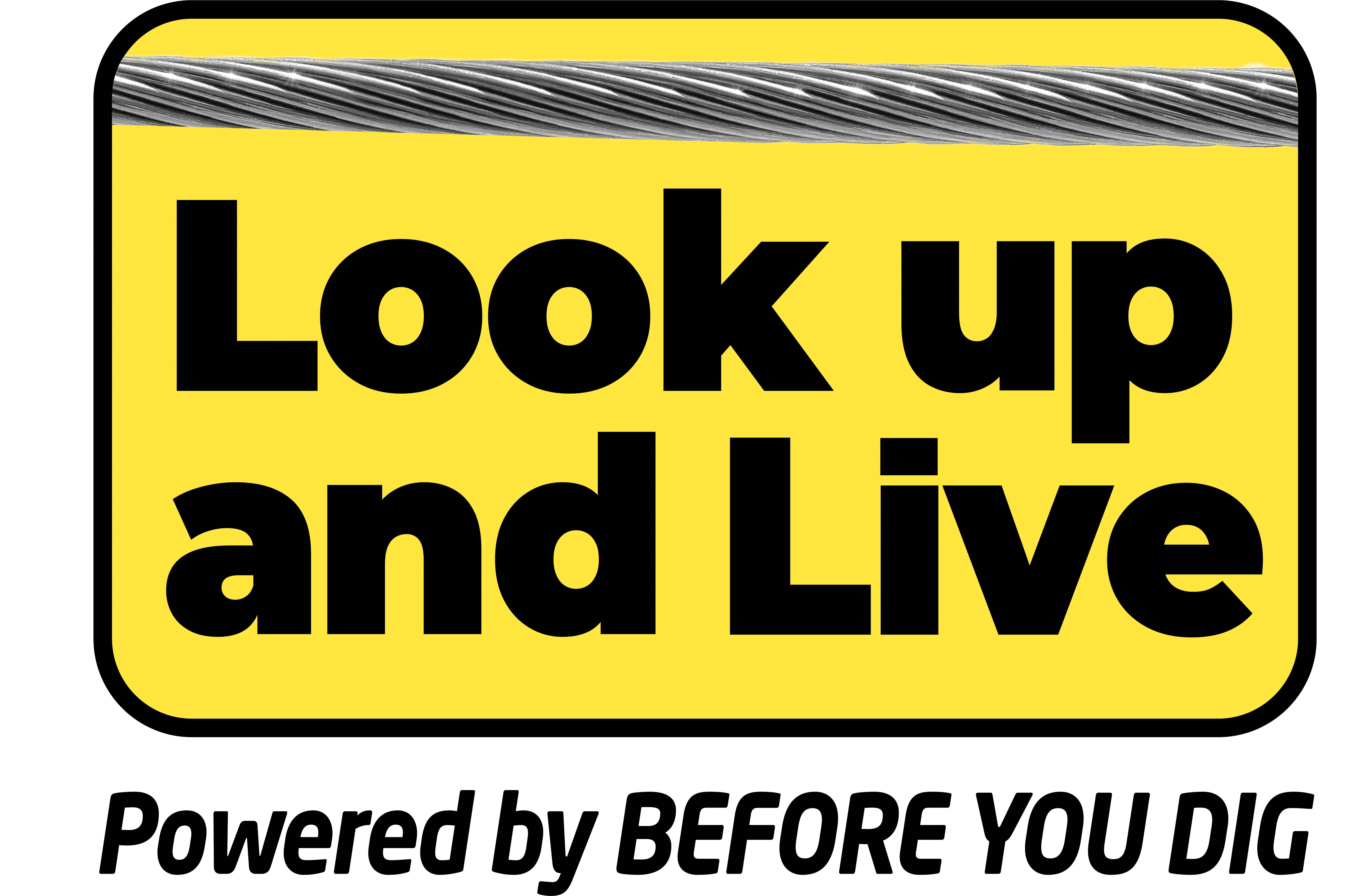 Look up and Live - Powered by Before You Dig (BYD)